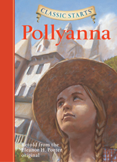 Pollyanna ( Classic Starts )